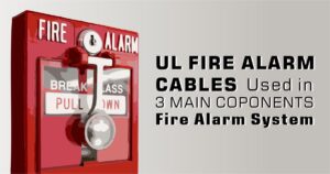 Power limited fire alarm cable is used in fire alarm system